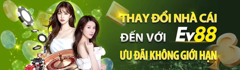 Đến với EV88 ưu đãi không giới hạn
